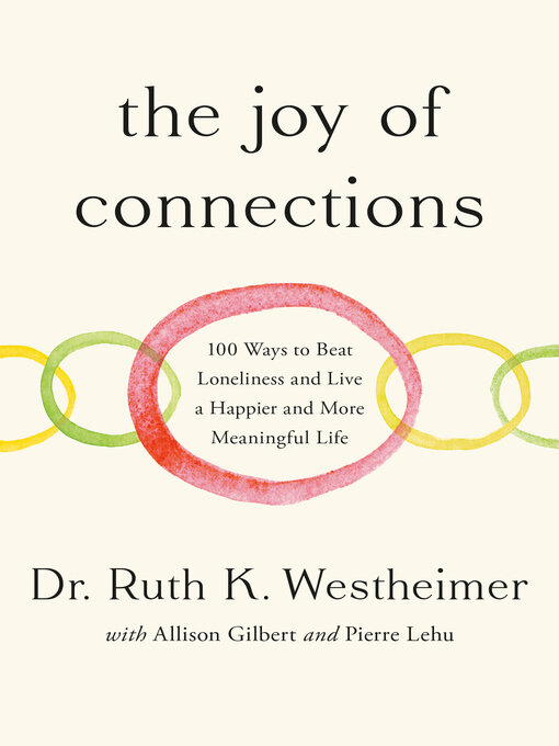 Title details for The Joy of Connections by Dr. Ruth K. Westheimer - Available